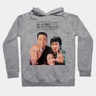 Everybody everywhere all at once loves waymond Hoodie